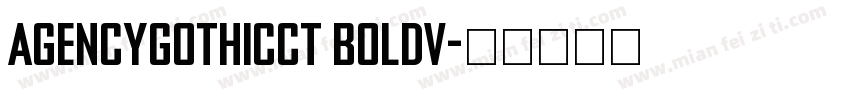AgencyGothicCT BoldV字体转换
